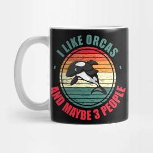 Retro Killer Whale I Like Orcas And Maybe Like 3 People Mug